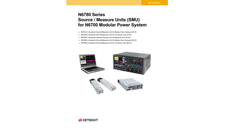 N6780 Series Source/Measure Units (SMU) for the N6700 Modular Power System